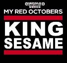 King Sesame - My Red Octobers (NERV PAK)