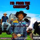 I'm From The Country Vol. 3 (Hosted By Houston County Cowboy)