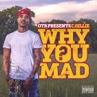 Why You Mad