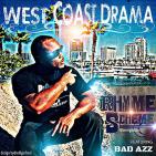 Rhyme Scheme - West coast Drama (Feat Bad Azz, Mopreme Shakur, Kese Soprano) (Lo