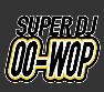 SuperDJOOWOP