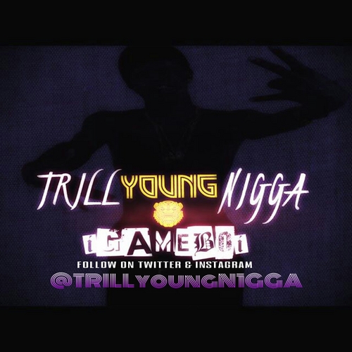 TRILLyoungNIGGA