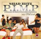 MJ The DJ - Shad Hitz - P.I.M.P Power In Motivating People MJ The DJ - Shad Hitz - P.I.M.P Power In Motivating People