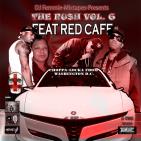 Dj Femmie & Nerve DJs Presents The Rush - Vol. 6 Feat. Red Cafe Dj Femmie & Nerve DJs Presents The Rush - Vol. 6 Feat. Red Cafe