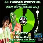 Dj Femmie Mixtapes Presents The Hip Hop Remixes Vol 6 Screwdriver Dj Femmie Mixtapes Presents The Hip Hop Remixes Vol 6 Screwdriver