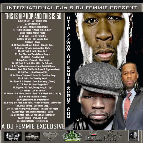 Dj Femmie Presents This Is Hip Hop - And This Is 50 EXCLUSIVE