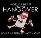 Moss Da Beast - Hangover (Dirty) Moss Da Beast - Hangover (Dirty)
