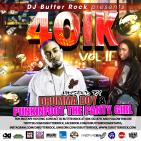 djbutterrock 401K vol 11 hosted by  DrummaBoyFRESH   and   punkinfoot 