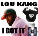 Lou Kang - I Got It (Clean)