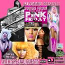 Dj Femmie Presents Nicki Manij - Songs from "Pink Friday" with Special Guests