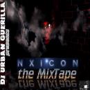 DJ URBAN GUERILLA PRESENTS: NXICON:The MIXTAPE