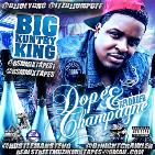 Big Kuntry King - Dope & Champagne RELOADED
