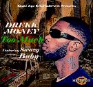 Drekk Money Feat. Swazy Baby - Too Much (Dirty) Drekk Money Feat. Swazy Baby - Too Much (Dirty)