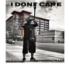 I Dont Care Produced By @TRACKOFFICIALZ I Dont Care Produced By @TRACKOFFICIALZ