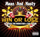 Win Or Lose Ft. Rock The Monstar and Six Foe Slim Win Or Lose Ft. Rock The Monstar and Six Foe Slim