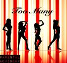 Too Many B*tches Too Many B*tches