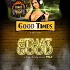 #ThatGood Vol.1