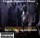 Crack House's Most Wanted Crack House's Most Wanted