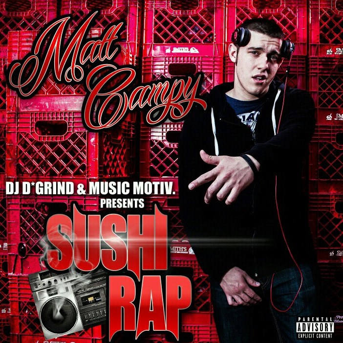 Sushi Rap Hosted by DJ D*GRind