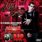 Sushi Rap Hosted by DJ D*GRind