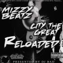City The Great / Mizzy Beatz Reloaded