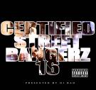 CERTIFIED STREET BANGERz 16