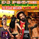 Dj Femmie Presents The Reggae Mix Show Vol. 4