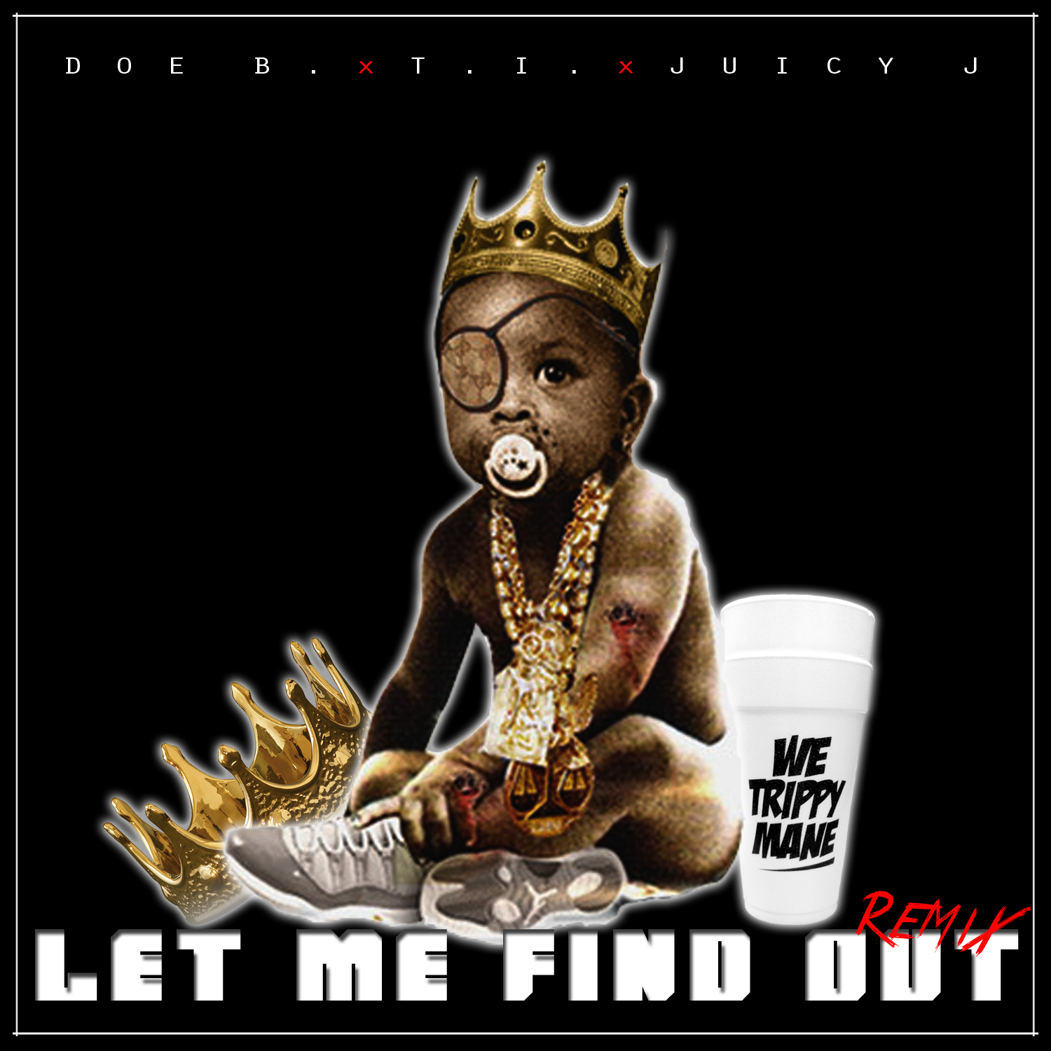 LET ME FIND OUT (REMIX)