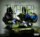 The Take Over (Hosted By DJ Buck) The Take Over (Hosted By DJ Buck)