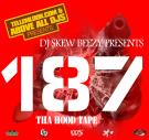 187 Tha Hood Tape