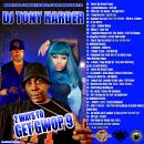 Nerve Djs Mixtapes.com Presents Dj Tony Harder 2Ways To Get Gwop 9 