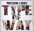 Type Of Way Prof. X Remix