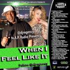 DJ Regency...When I Feel Like It DJ Regency...When I Feel Like It