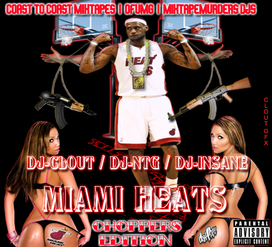 Miami Heats Mixtape (Choppers Edition)