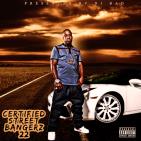 CERTIFIED STREET BANGERz 22