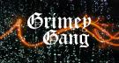 Grimey Gang Grimey Gang
