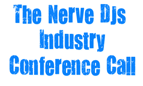 Nerve DJs Oct 1st Confer Call