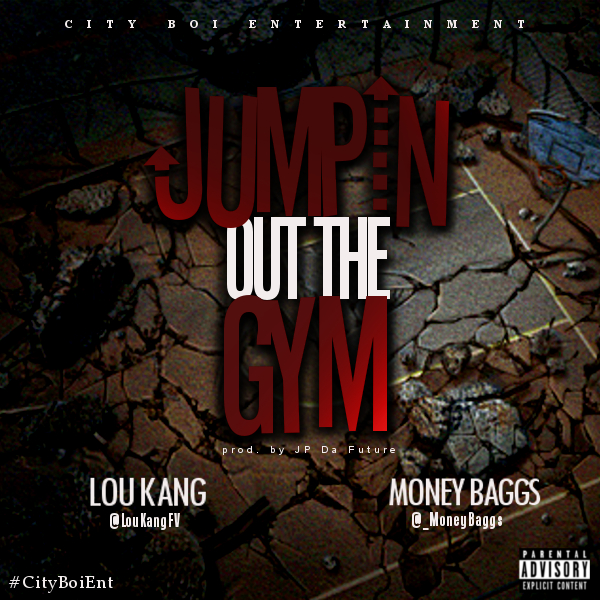 Lou Kang & Money Baggs - Jumpin Out The Gym