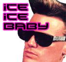 Ice Ice Baby  Ice Ice Baby