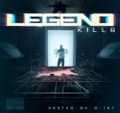 Legend Killa [Hosted By D-187]