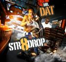 Str8 Drop