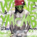 Lil Wayne YMCMB 2 hosted by DJ Jazz