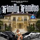 HIGHGRADE KARTELZ PRESENTZ:FINALLY FAMOUS