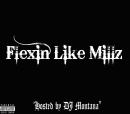Flexin Like Millz Hosted By DJ Montana