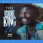 Hot Boy Turk -Eddie King Jr Hot Boy Turk -Eddie King Jr