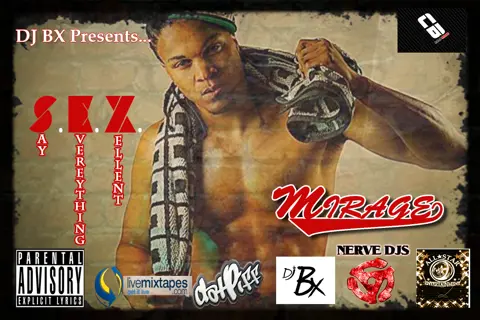 Say Everything Xellent (S.E.X. Mix Tape)  Entertainment!!!!!! 