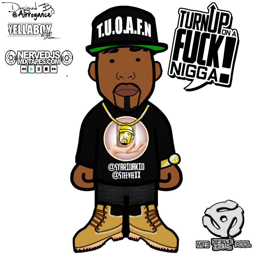 Turn Up On A Fuck Nigga (DJ Service Pack)