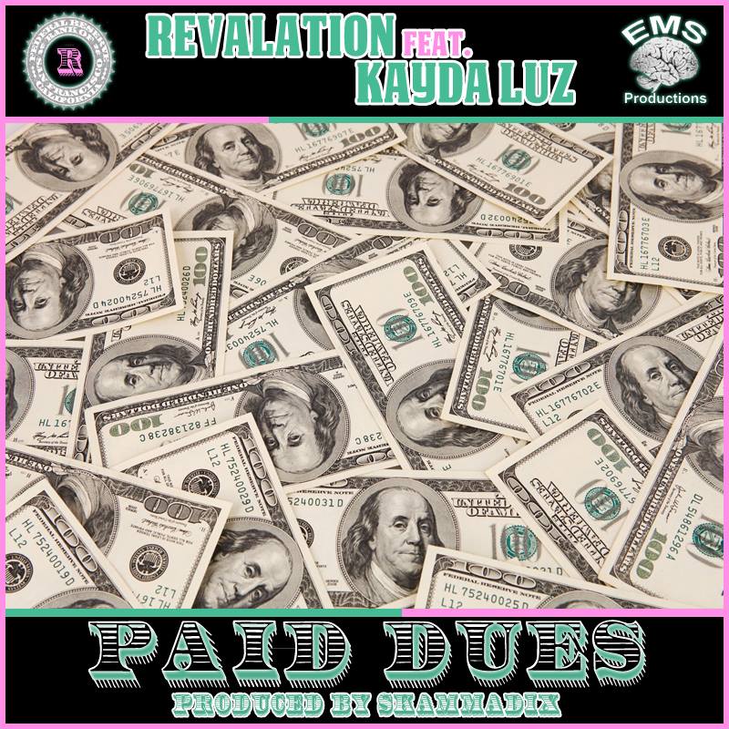 Paid Dues Remix - Revalation Feat. Kayda Luz