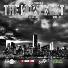 The Movement Vol. 2 Hosted By @DJILLWILL & Big Jay The Movement Vol. 2 Hosted By @DJILLWILL & Big Jay