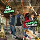 Scurry Life Dvd Presents Dj Tony Harder  Champagne Campaign